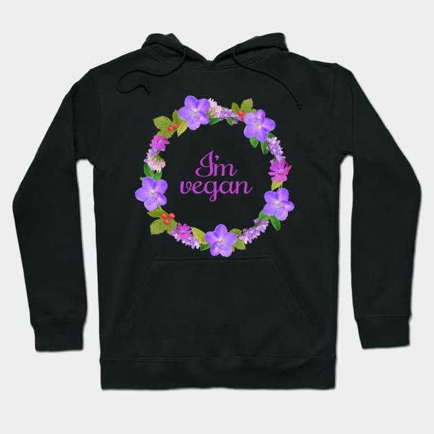 I'm vegan Hoodie by Purrfect